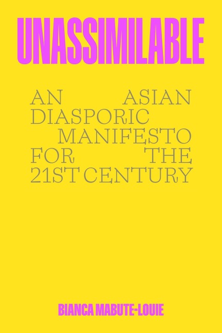 Unassimilable - Bianca Mabute-Louie