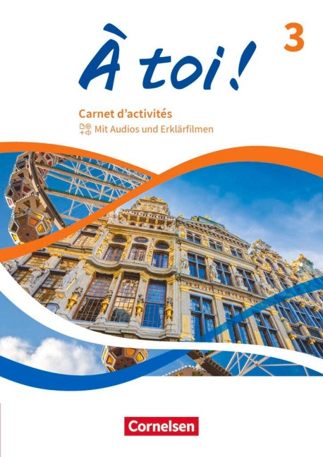 À toi ! Band 3 - Ausgabe ab 2022 - Carnet d'activités - Mit Audios und Erklärfilmen