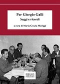 Cover-Bild zum Titel 'Per Giorgio Galli. Saggi e ricordi' von ''