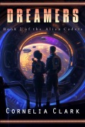 Cover-Bild zum Titel 'Dreamers (Alien Cadets, #2)' von 'Cornelia Clark'