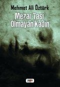 Cover-Bild zum Titel 'Mezar Tasi Olmayan Kadin' von 'Mehmet Ali Öztürk'