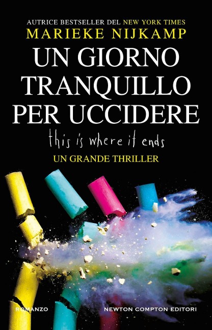 Un giorno tranquillo per uccidere. This is where it ends - Marieke Nijkamp