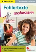 Cover-Bild zum Titel 'Fehlertexte ausbessern / Klasse 8-10' von 'Autorenteam Kohl-Verlag'
