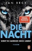 Cover-Bild zum Titel 'Die Nacht - Wirst du morgen noch leben?' von 'Jan Beck'