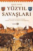 Cover-Bild zum Titel 'Yüzyil Savaslari - Orta Cag Avrupasindaki Askeri Siyasi ve Sosyal Degisimler' von 'Halil Yavas'