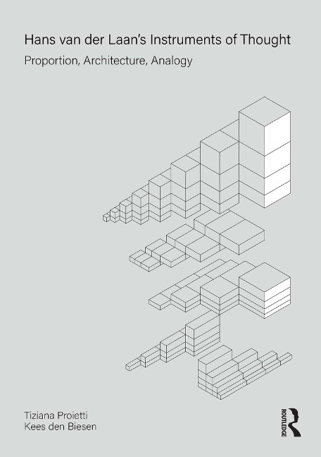 Hans van der Laan's Instruments of Thought - Tiziana Proietti, Kees Biesen