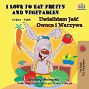 Cover-Bild zum Titel 'I Love to Eat Fruits and Vegetables' von 'Shelley Admont, Kidkiddos Books'