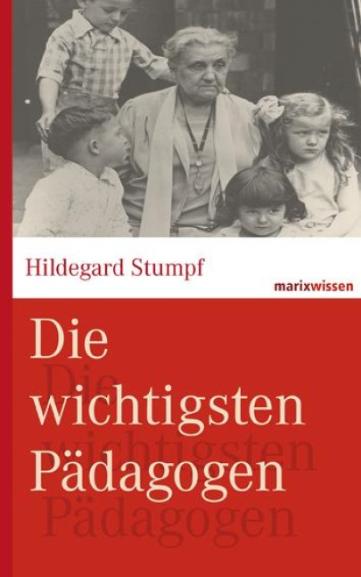 Die wichtigsten Pädagogen - Hildegard Stumpf