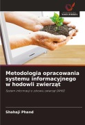 Cover-Bild zum Titel 'Metodologia opracowania systemu informacyjnego w hodowli zwierz¿t' von 'Shahaji Phand'