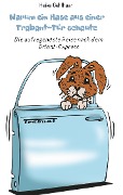 Cover-Bild zum Titel 'Warum ein Hase aus einer Trabant-Tür schaute' von 'Heike Gehlhaar'