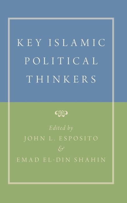 Key Islamic Political Thinkers - Esposito