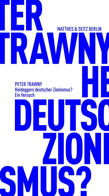 Heideggers deutscher Zionismus? - Peter Trawny