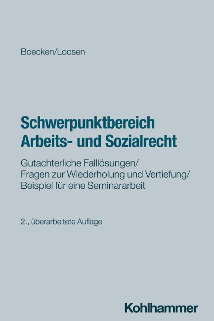Schwerpunktbereich Arbeits- und Sozialrecht - Winfried Boecken, Lea-Marie Loosen