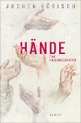 Cover-Bild zum Titel 'Hände' von 'Jochen Hörisch'