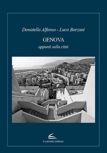Genova. Appunti sulla città - Donatella Alfonso, Luca Borzani