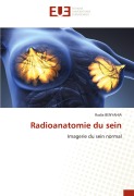 Cover-Bild zum Titel 'Radioanatomie du sein' von 'Radia Benyahia'