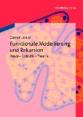 Funktionale Modellierung und Rekursion - Gernot Lorenz