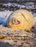 Cover-Bild zum Titel 'Glücksmomente II' von 'Wolfgang Stürzbecher, Schutzstation Wattenmeer e. V.'