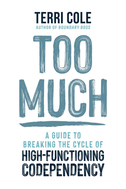 Too Much - Terri Cole