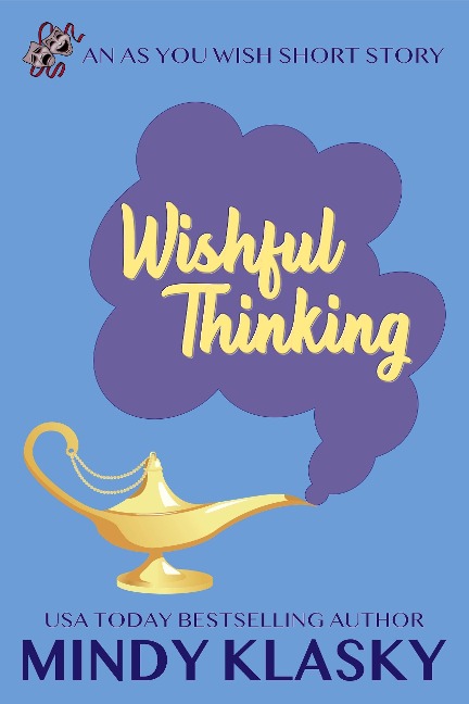 Wishful Thinking (As You Wish Series, #0) - Mindy Klasky