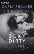Cover-Bild zum Titel 'Sexy Dirty Desire' von 'Carly Phillips, Erika Wilde'