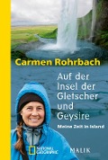 Cover-Bild zum Titel 'Auf der Insel der Gletscher und Geysire' von 'Carmen Rohrbach'