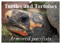 Turtles and Tortoises - Armored pacifists (Wall Calendar 2024 DIN A3 landscape), CALVENDO 12 Month Wall Calendar - Elisabeth Stanzer