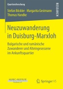 Cover-Bild zum Titel 'Neuzuwanderung in Duisburg-Marxloh' von 'Stefan Böckler, Thomas Handke, Margarita Gestmann'
