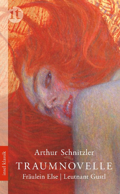 Traumnovelle. Fräulein Else. Leutnant Gustl - Arthur Schnitzler