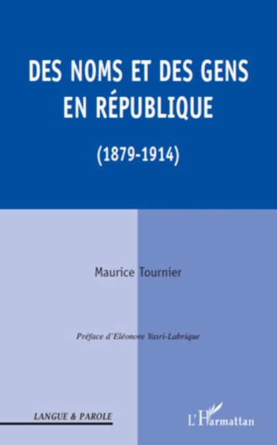 Des noms et des gens en République - Maurice Tournier