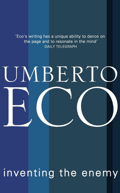 Inventing the Enemy - Umberto Eco