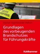 Cover-Bild zum Titel 'Grundlagen des vorbeugenden Brandschutzes für Führungskräfte' von 'Stephan Vogt, Alexander Wellisch'