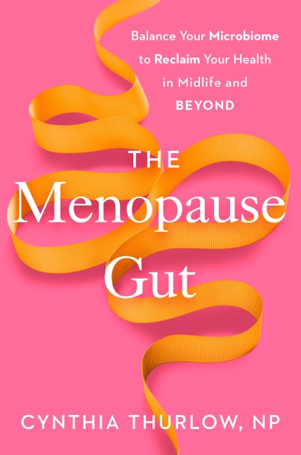 The Menopause Gut - Cynthia Thurlow