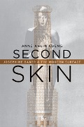 Cover-Bild zum Titel 'Second Skin' von 'Anne Anlin Cheng'