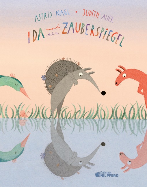 Ida und der Zauberspiegel - Astrid Nagl