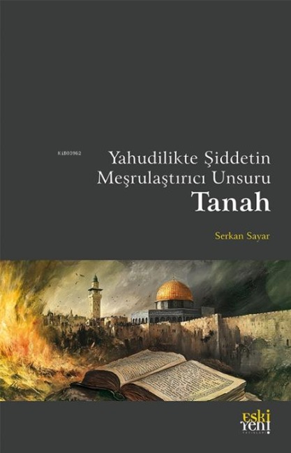 Yahudilikte Siddetin Mesrulastirici Unsuru Tanah - Serkan Sayar