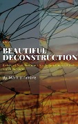Cover-Bild zum Titel 'Beautiful Deconstruction' von 'Mark Binmore'