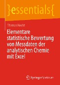 Cover-Bild zum Titel 'Elementare statistische Bewertung von Messdaten der analytischen Chemie mit Excel' von 'Thomas Hecht'