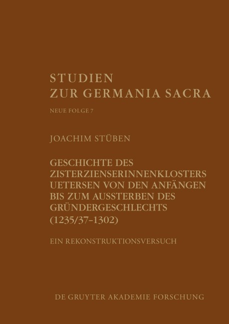 Geschichte des Zisterzienserinnenklosters Uetersen von den Anfängen bis zum Aussterben des Gründergeschlechts (1235/37-1302) - Joachim Stüben