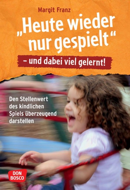 "Heute wieder nur gespielt" - und dabei viel gelernt! - Margit Franz