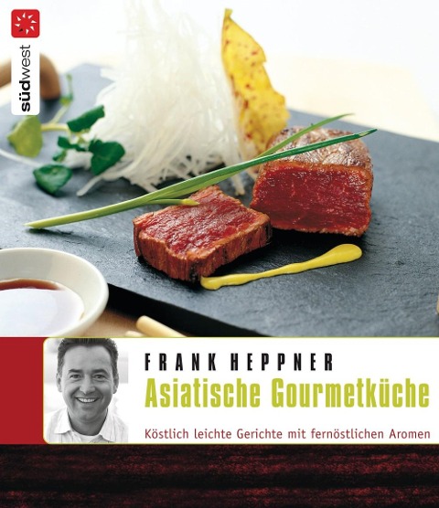 Asiatische Gourmetküche - Frank Heppner