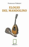 Cover-Bild zum Titel 'Elogio del mandolino' von 'Francesco Palmieri'
