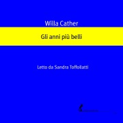 Cover-Bild zum Titel 'Gli anni più belli' von 'Cather Willa'