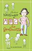 Cover-Bild zum Titel 'ABC für Großmütter' von 'Christine Nöstlinger'