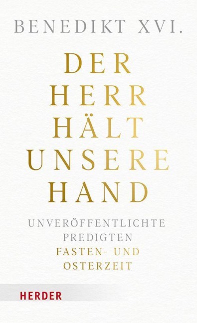 Der Herr hält unsere Hand - Benedikt XVI