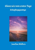 Cover-Bild zum Titel 'Glanz wie vom ersten Tage' von 'Josefine Müllers'