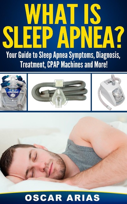 What is Sleep Apnea? - Oscar Arias