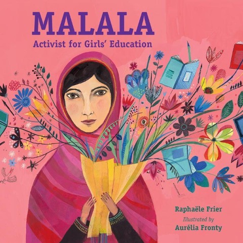 Malala: Activist for Girls' Education - Raphaële Frier