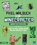 Pixel-Malbuch für Minecrafter - Monster Spezial - Über 70 Pixel-Ausmalbilder aus der Minecraft-Welt - 