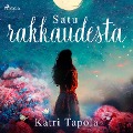 Satu rakkaudesta - Katri Tapola